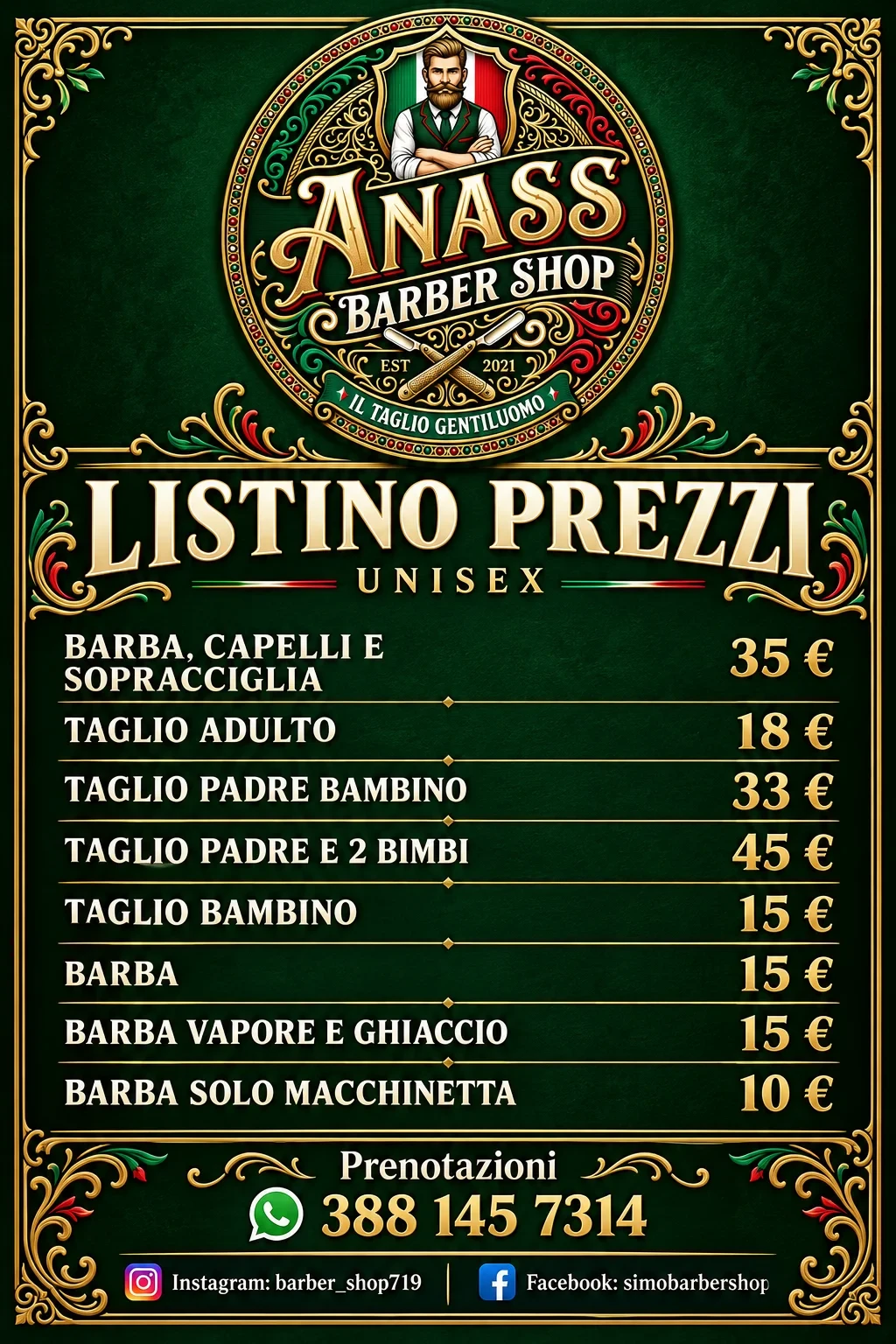 Volantino con il listino prezzi del Barber Shop Anass: barba, capelli e sopracciglia 35 euro; taglio adulto 18 euro; taglio padre e bambino 33 euro; taglio padre e due bambini 45 euro; taglio bambino 15 euro; barba 15 euro; barba vapore e ghiaccio 15 euro; barba solo macchinetta 10 euro
